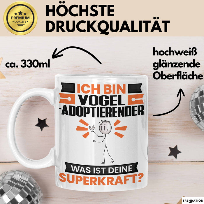 Vogel-Adoptierender Tasse Geschenk für Vogel-Adoptierender Geburtstag Lustiger Spruch Kaffee-Becher Was Ist Deine Superkraft Weiß Trendation
