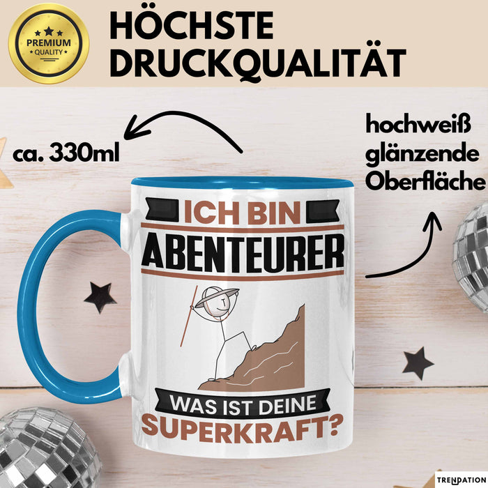 Abenteurer Tasse Geschenk für Abenteurer Geburtstag Lustiger Spruch Kaffee-Becher Was Ist Deine Superkraft Blau Trendation