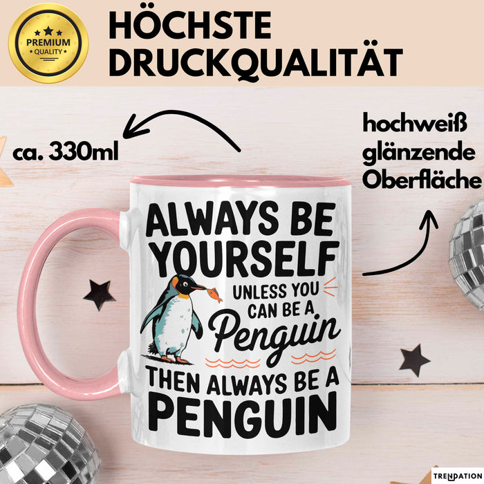 Pinguin Tier Tasse Geschenk Lustige Geschenkidee Spruch Sei Immer Ein Pinguin Rosa Trendation