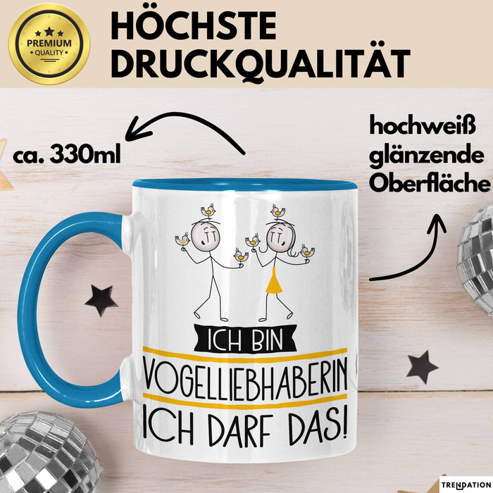 Geschenk für Vogelliebhaberin Tasse Lustige Geschenkidee Geburtstag Ich Bin Vogelliebhaberin Ich Darf Das Blau Trendation
