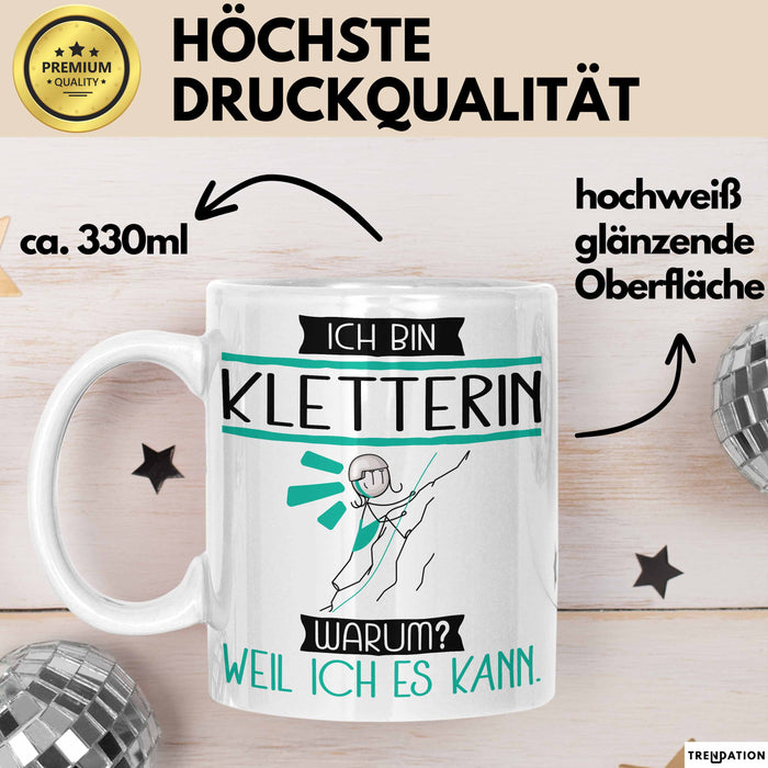 Kletterin Tasse Geschenk Ich Bin Kletterin Warum Weil Ich Es Kann Geschenkidee Geburtstag Weiß Trendation