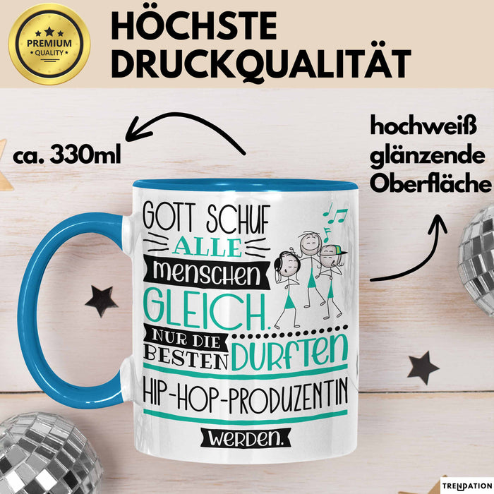 Hip-Hop-Produzentin Geschenk Becher Tasse Gott Schuf Alle Menschen Gleich Nur Die Besten Durfeten Hip-Hop-Produzentin Werden Geschenkidee Lustig Blau Trendation