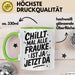 Frauke Tasse Geschenk Chillt Mal Alle Frauke Ist Ja Jetzt Da Geschenkidee Becher mit Name Grün Trendation