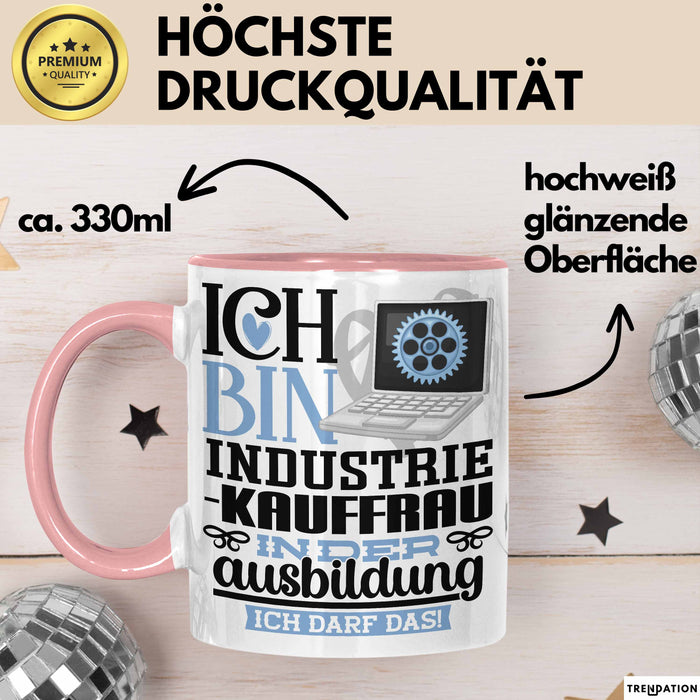 Industriekauffrau Ausbildung Start Geschenk Tasse Ich Bin Industriekauffrau In Der Ausbildung Ich Darf Das Kaffee-Becher Geschenkidee Rosa Trendation