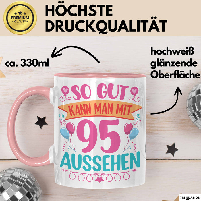 95er Geburtstag Tasse Geschenk Frauen So Gut Kann Man Mit 95 Aussehen Geschenkidee Geburtstag Rosa Trendation