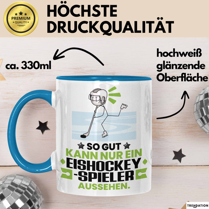 Eishockeyspieler Geschenk Tasse So Gut Kann Nur Ein Eishockeyspieler Aussehen Geschenkidee Kaffee-Becher Blau Trendation
