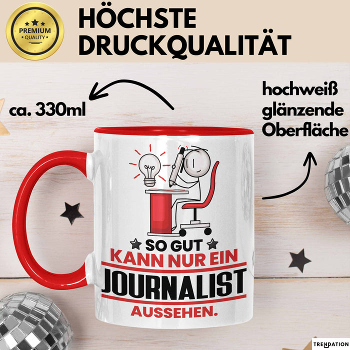Journalist Geschenk Tasse So Gut Kann Nur Ein Journalist Aussehen Geschenkidee Kaffee-Becher Rot Trendation