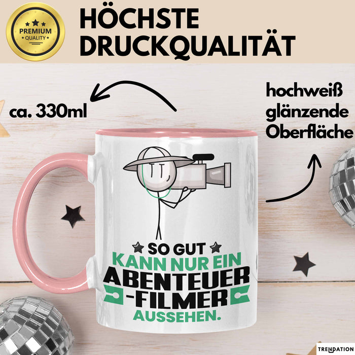 Abenteuerfilmer Geschenk Tasse So Gut Kann Nur Ein Abenteuerfilmer Aussehen Geschenkidee Kaffee-Becher Rosa Trendation
