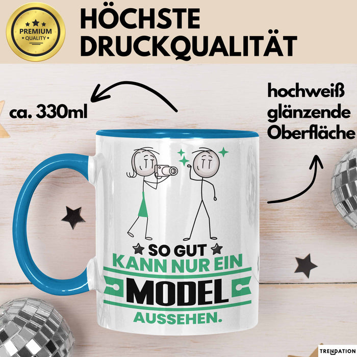 Model Geschenk Tasse So Gut Kann Nur Ein Model Aussehen Geschenkidee Kaffee-Becher Blau Trendation