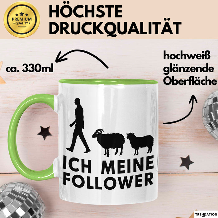 Schaf Tier Bauer Tasse Becher Geschenk Lustige Geschenkidee Spruch Ich Meine Follower Grün Trendation