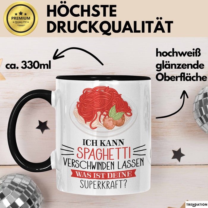 Spaghetti-Liebhaber Tasse Geschenk Ich Kann Spaghetti Verschwinden Lassen Was Ist Deine Superkraft Becher Geschenkidee Spaghetti Kaffee-Becher Trendation