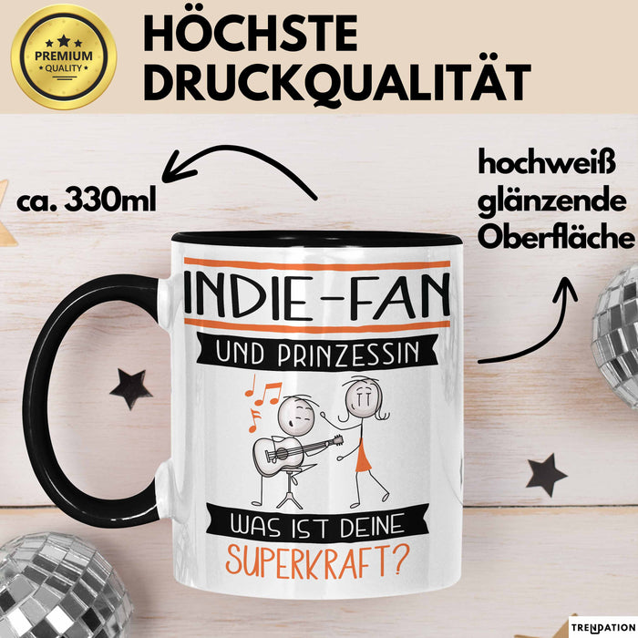Indie-Fan Und Prinzessin Tasse Geschenk Für Eine Indie-Fan Geburtstag Was Ist Deine Superkraft Trendation