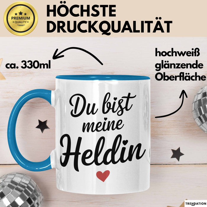 Motivierend Inspirierend Tasse Geschenk Lustige Geschenkidee Spruch Du Bist Meine Heldin Blau Trendation