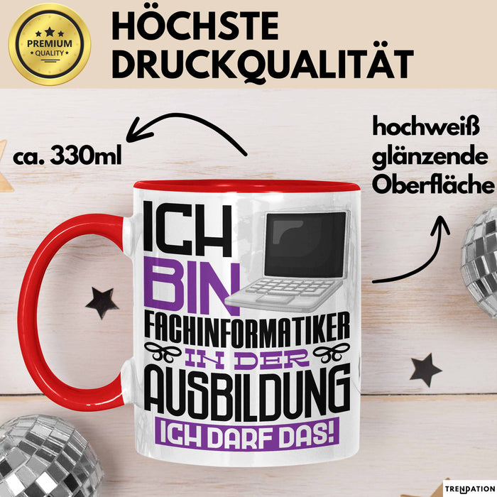 Fachinformatiker Ausbildung Tasse Geschenk Ich Bin Fachinformatiker In Der Ausbildung Ich Darf Das Geschenkidee Spruch Rot Trendation