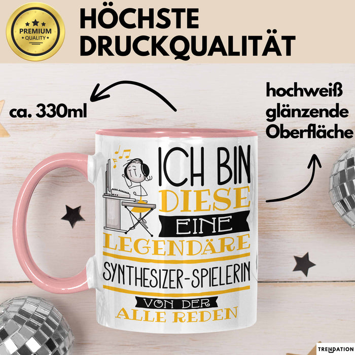 Synthesizer-Spielerin Tasse Geschenk Ich Bin Diese Eine Legendäre Synthesizer-Spielerin Von Der Alle Reden Geschenkidee Geburtstag Weihnachten Rosa Trendation