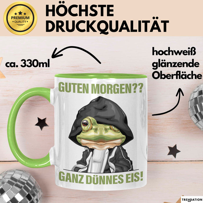 Sarkasmus Tasse Geschenk Lustiger Spruch Guten Morgen Ganz Dünnes Eis Frosch Becher Grün Trendation