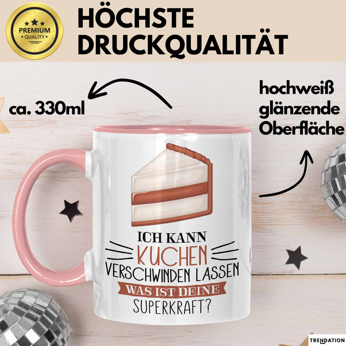 Kuchen-Liebhaber Tasse Geschenk Ich Kann Kuchen Verschwinden Lassen Was Ist Deine Superkraft Rosa Trendation
