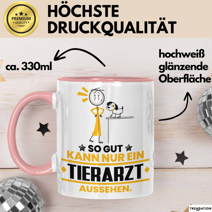 Tierarzt Geschenk Tasse So Gut Kann Nur Ein Tierarzt Aussehen Geschenkidee Kaffee-Becher Rosa Trendation