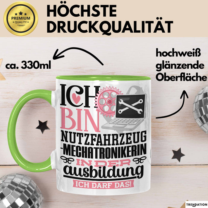 Nutzfahrzeugmechatronikerin Ausbildung Start Geschenk Tasse Ich Bin Nutzfahrzeugmechatronikerin In Der Ausbildung Ich Darf Das Kaffee-Becher Geschenkidee Grün Trendation
