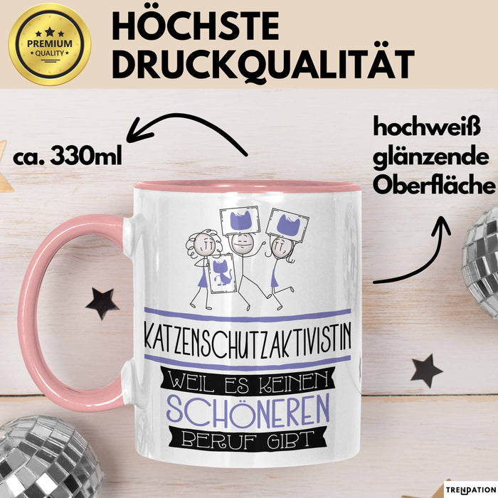 Katzenschutzaktivistin Weil Es Keinen Schöneren Beruf Gibt Tasse Geschenk für Eine Katzenschutzaktivistin Lustig Rosa Trendation