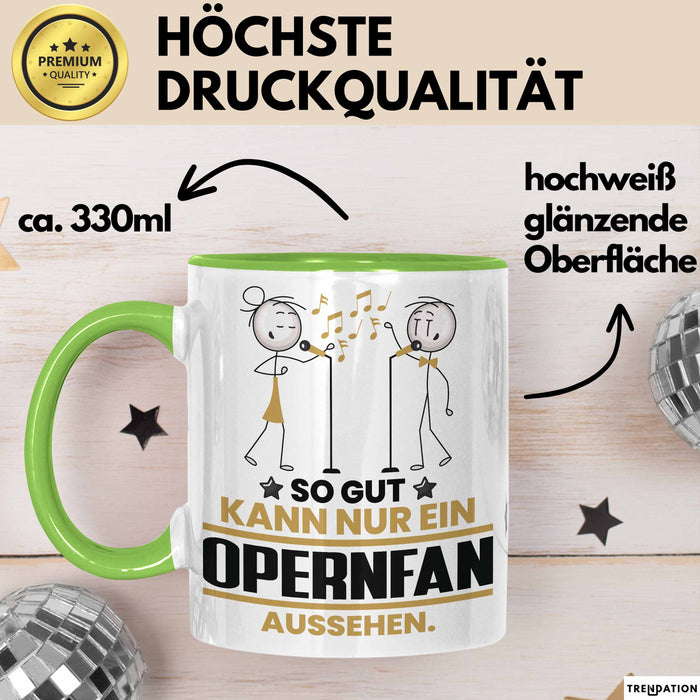 Opernfan Geschenk Tasse So Gut Kann Nur Ein Opernfan Aussehen Geschenkidee Kaffee-Becher Grün Trendation