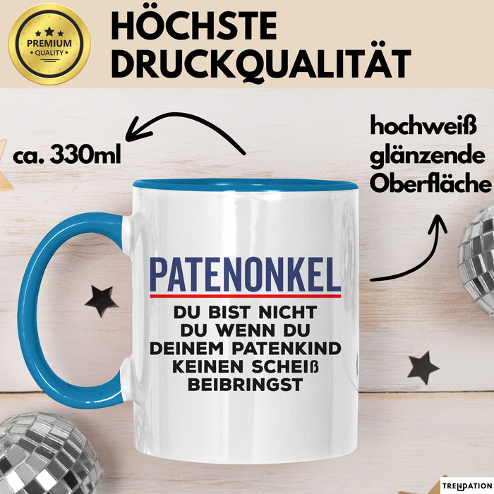 Patenonkel Tasse Geschenk Du Bist Nicht Du Geschenkidee Patenkind Taufe Blau Trendation