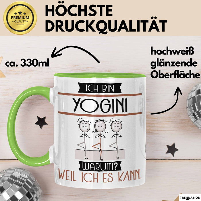 Yogini Tasse Geschenk Ich Bin Yogini Warum Weil Ich Es Kann Geschenkidee Geburtstag Grün Trendation