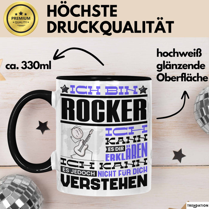 Rocker Geschenk Kaffee-Tasse Geschenkidee für Rocker Ich Bin Rocker Ich Kann Es Dir Erklären Jedoch Nicht Für Dich Verstehen Spruch Lustig Schwarz Trendation