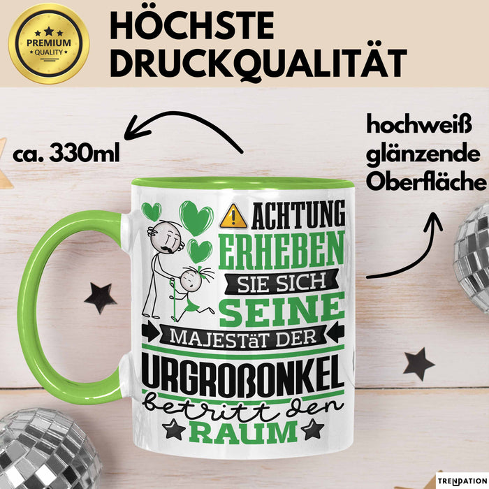 Urgroßonkel Geschenk Tasse Lustiger Spruch Erheben Sie Sich Der Urgroßonkel Betritt den Raum Grün Trendation