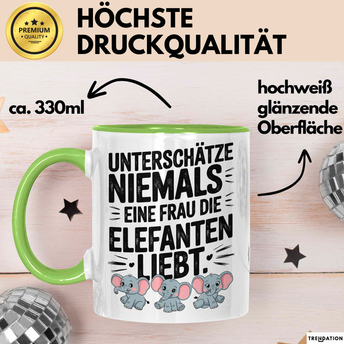 Elefantenliebhaber Frauen Tasse Geschenk Lustige Geschenkidee Spruch Unterschätze Niemals Eine Frau Die Elefanten Liebt Grün Trendation
