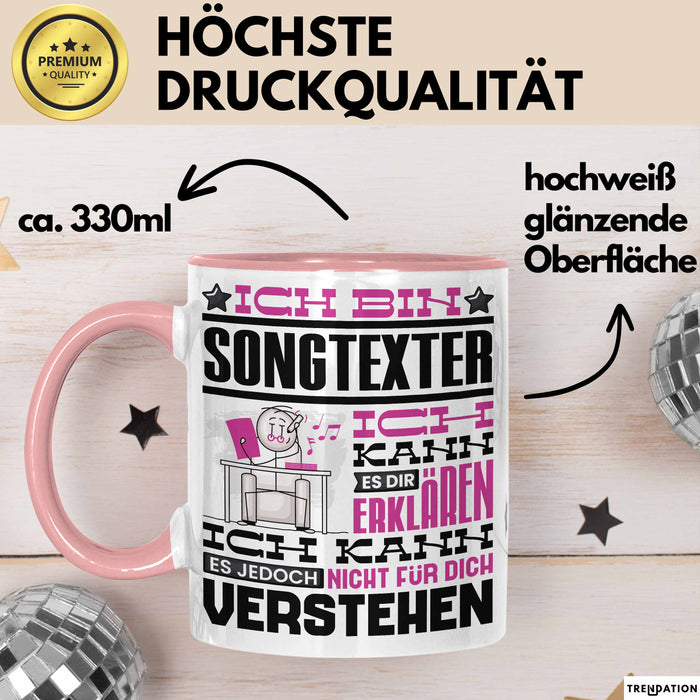 Songtexter Geschenk Tasse Lustige Geschenkdiee für einen Songtexter Geburtstag Ich Bin Songtexter Ich Kann Es Dir Erklären Aber Nicht Für Dich Verstehen Rosa Trendation