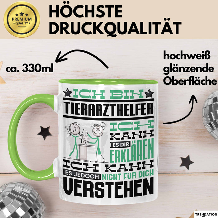 Tierarzthelfer Geschenk Kaffee-Tasse Geschenkidee für Tierarzthelfer Ich Bin Tierarzthelfer Ich Kann Es Dir Erklären Jedoch Nicht Für Dich Verstehen Spruch Lustig Grün Trendation