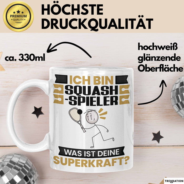 Squash-Spieler Tasse Geschenk für Squash-Spieler Geburtstag Lustiger Spruch Kaffee-Becher Was Ist Deine Superkraft Weiß Trendation