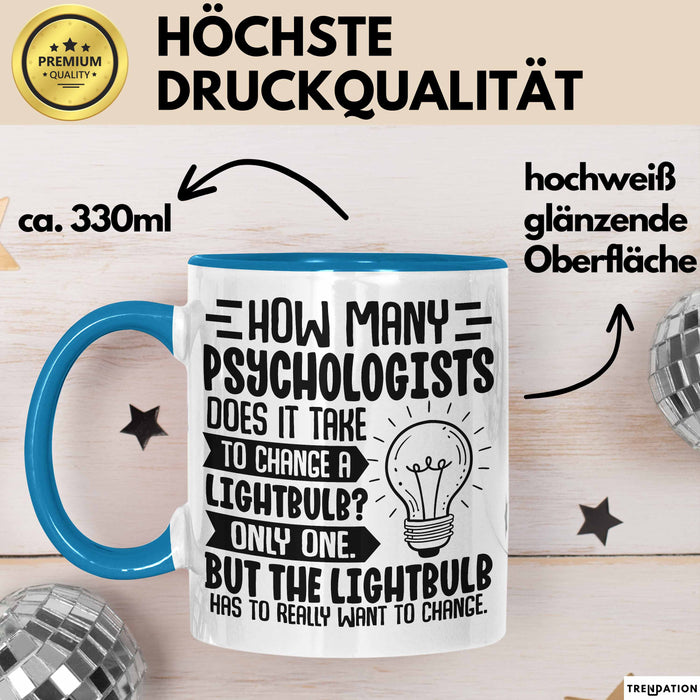 Psychologen Tasse Geschenk How Many Psychologist Does It Take To Change A Lightbulb Kaffee-Becher Blau Trendation