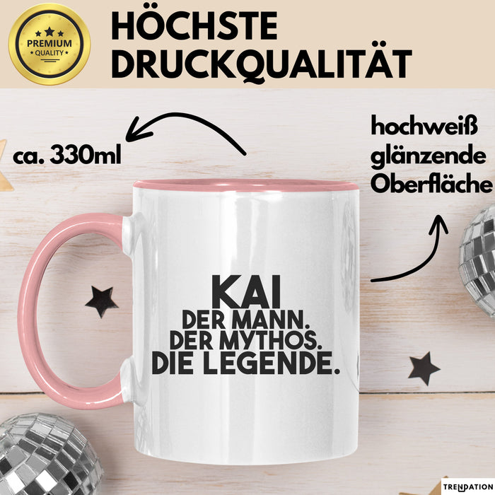 Kai Tasse Kai – Der Mann. Der Mythos. Die Legende. Geschenk
