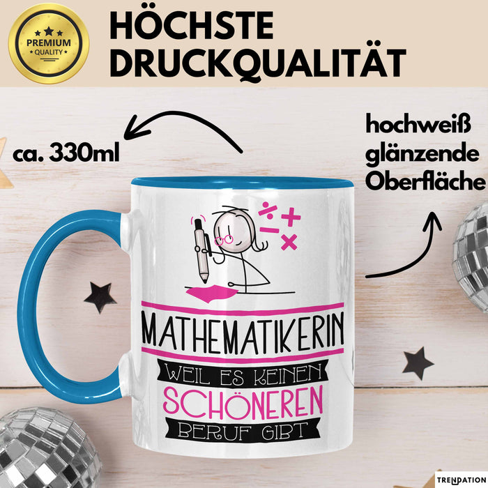 Mathematikerin Weil Es Keinen Schöneren Beruf Gibt Tasse Geschenk für Eine Mathematikerin Lustig Blau Trendation