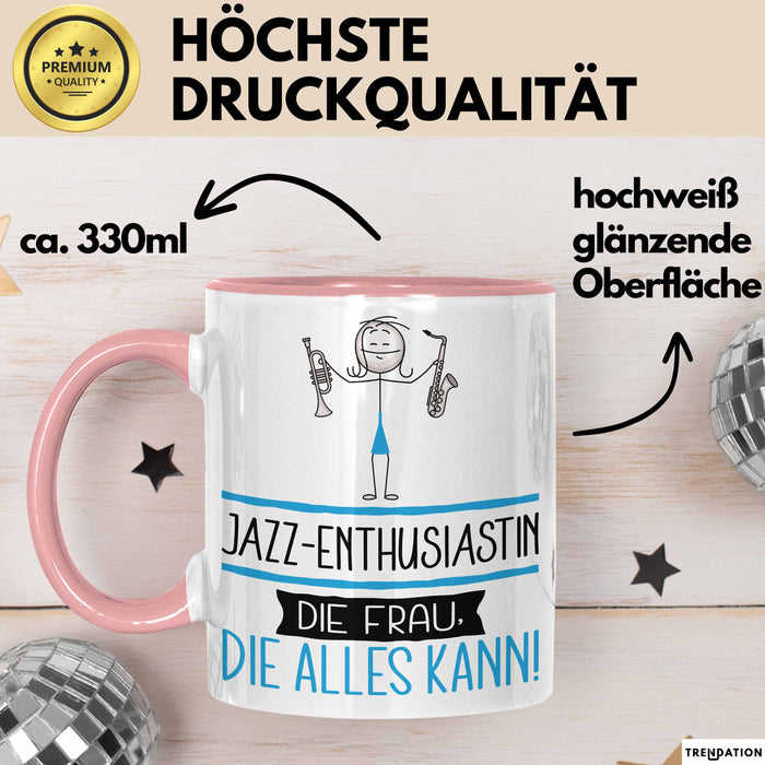 Jazz-Enthusiastin Geschenk Tasse Becher Die Frau Die Allen Kann Geschenkidee für eine Jazz-Enthusiastin Lustig Rosa Trendation