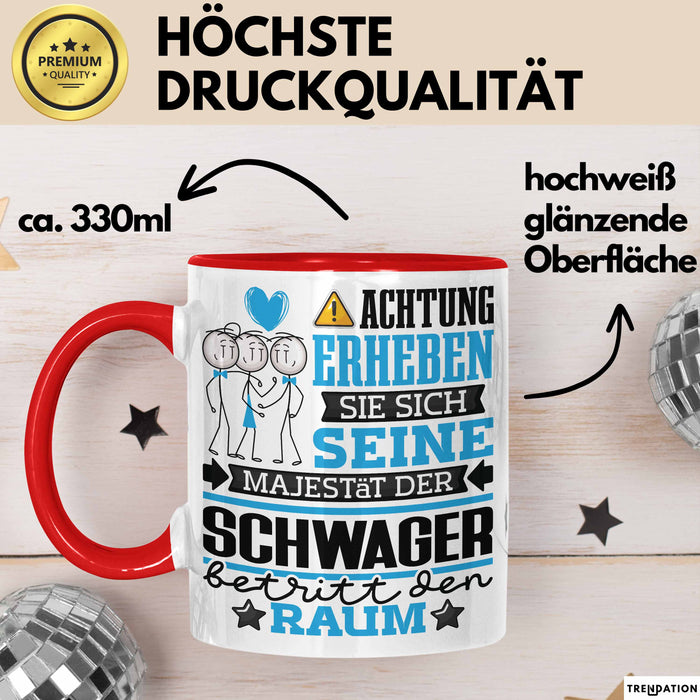Schwager Geschenk Tasse Lustiger Spruch Erheben Sie Sich Der Schwager Betritt den Raum Rot Trendation