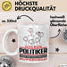 Politiker Geschenk Tasse Ich Bin Politiker Aber Sag Doch Einfach Superheld Lustige Geschenkdiee für Politiker Kaffee-Becher Weiß Trendation