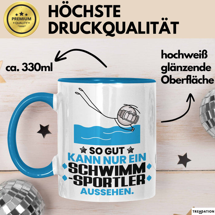 Schwimmsportler Geschenk Tasse So Gut Kann Nur Ein Schwimmsportler Aussehen Geschenkidee Kaffee-Becher Blau Trendation