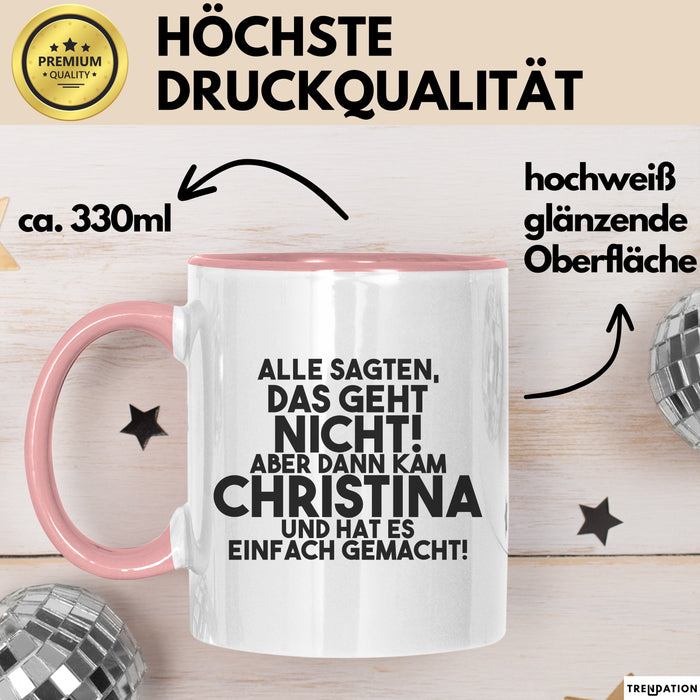 Christina Tasse Alle Sagten Das Geht Nicht, Aber Dann Kam Christina