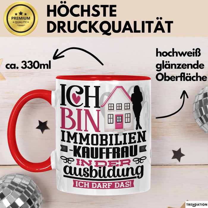 Immobilienkauffrau Ausbildung Start Geschenk Tasse Ich Bin Immobilienkauffrau In Der Ausbildung Ich Darf Das Kaffee-Becher Geschenkidee Rot Trendation