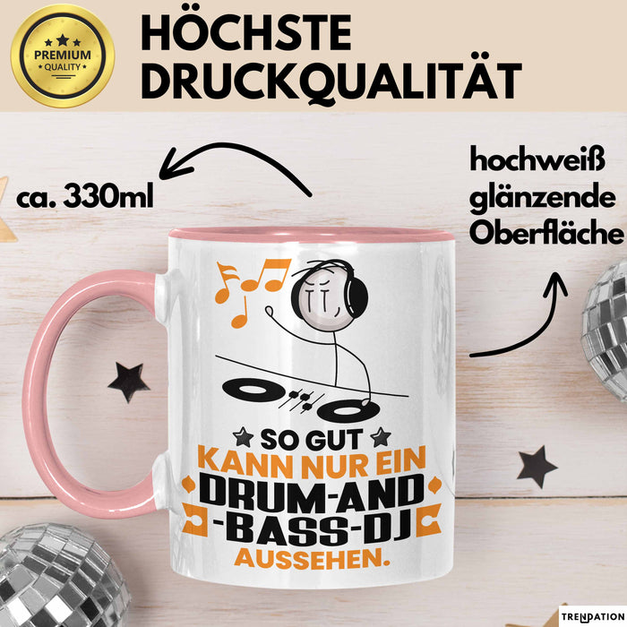 Drum-and-Bass-DJ Geschenk Tasse So Gut Kann Nur Ein Drum-and-Bass-DJ Aussehen Geschenkidee Kaffee-Becher Rosa Trendation