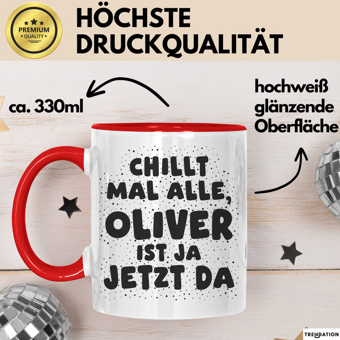 Oliver Tasse Chillt Mal Alle, Oliver Ist Ja Jetzt Da Geschenk