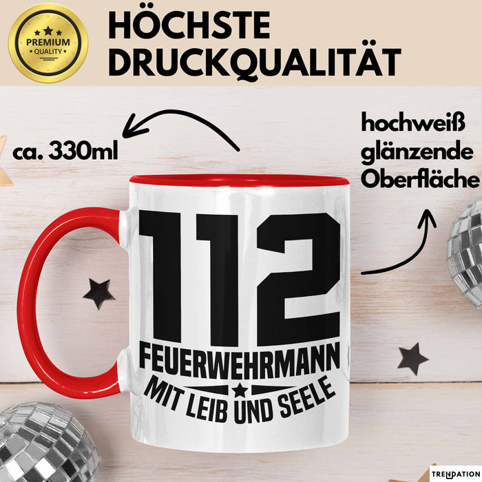 Feuerwehr Tasse Geschenk 112 Feuerwehrmann Mit Leib Und Seele Becher Rot Trendation