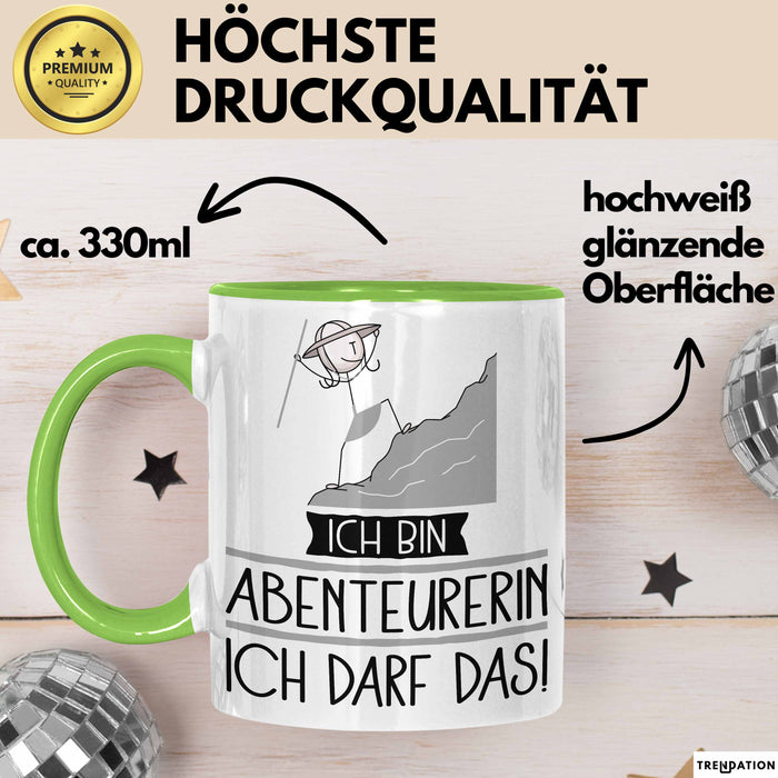 Geschenk für Abenteurerin Tasse Lustige Geschenkidee Geburtstag Ich Bin Abenteurerin Ich Darf Das Grün Trendation