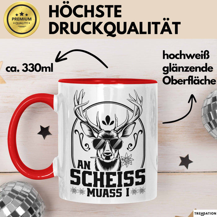 An Scheiss Muass I München Geschenkidee Spruch Hirsch Tasse Kaffee-Becher Rot Trendation