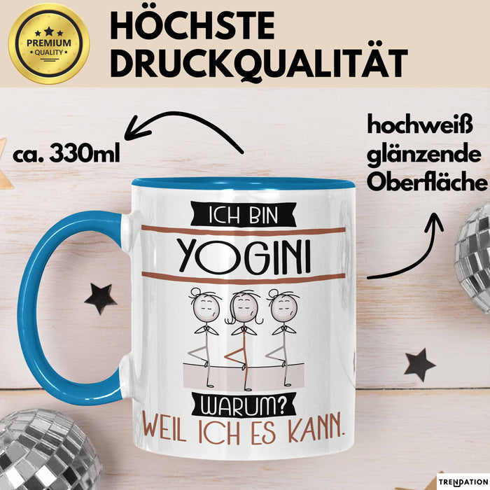 Yogini Tasse Geschenk Ich Bin Yogini Warum Weil Ich Es Kann Geschenkidee Geburtstag Blau Trendation