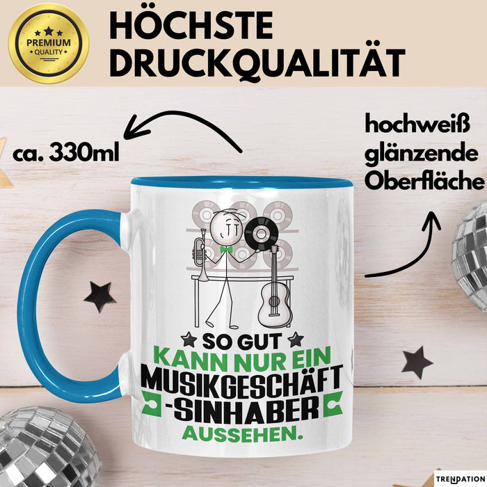 Musikgeschäftsinhaber Geschenk Tasse So Gut Kann Nur Ein Musikgeschäftsinhaber Aussehen Geschenkidee Kaffee-Becher Blau Trendation