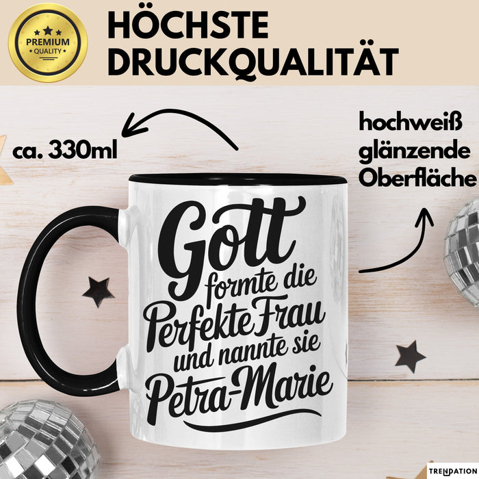 Petra-Marie Tasse Geschenk Gott Formte Die Perfekte Frau Petra-Marie Geschenkidee Schwarz Trendation